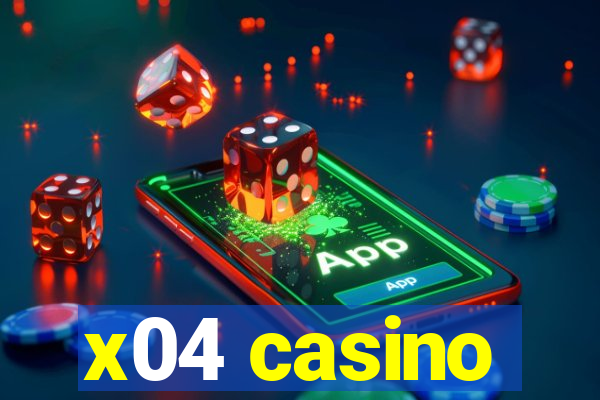 x04 casino